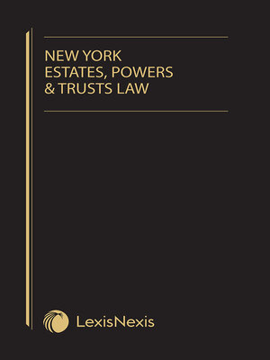 cover image of New York Estates, Powers and Trusts Law